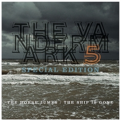The Vandermark 5 - The Horse Jumps & The Ship is Gone